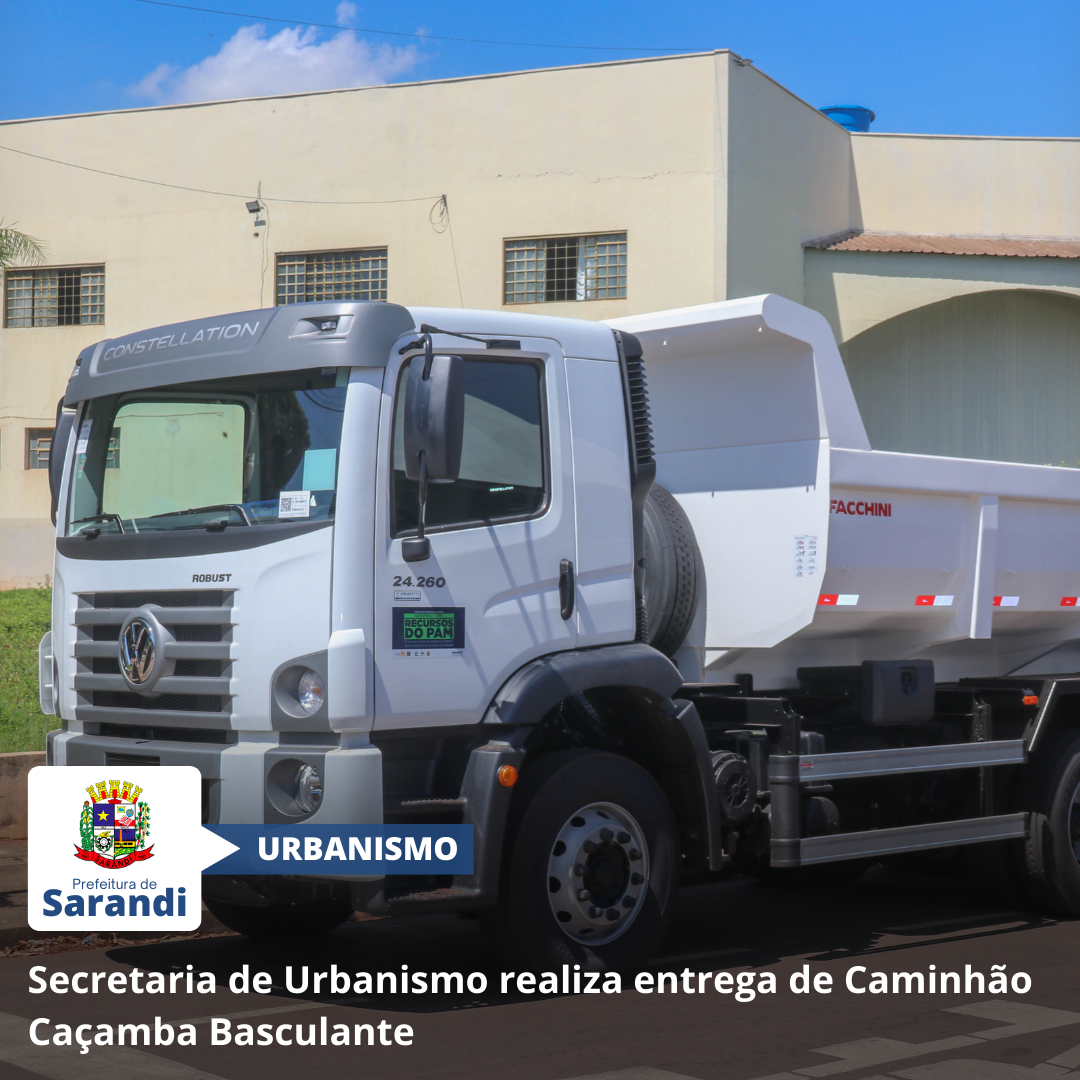 Secretaria de Urbanismo realiza entrega de Caminhão Caçamba Basculante